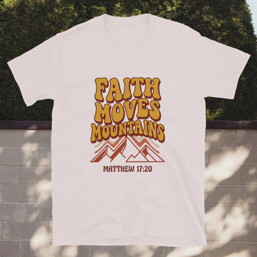 Faith Moves Mountains T-Shirt – Matthew 17:20 Christian Apparel