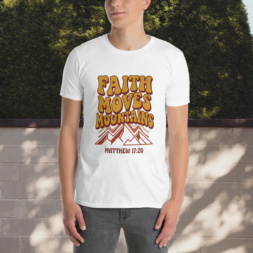 Faith Moves Mountains T-Shirt – Matthew 17:20 Christian Apparel